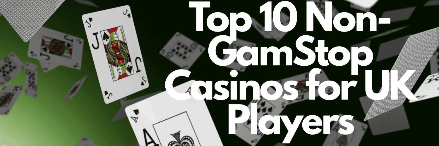 Best Casinos Not on GamStop Where to Play and Win