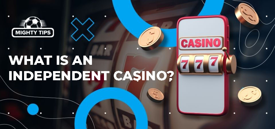 Discover the Top Independent Casinos Around the World