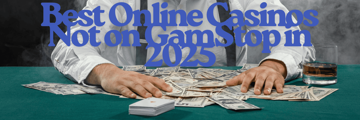 Exploring UK Online Casinos Not on Gamstop Your Ultimate Guide